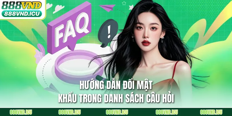 Hướng dẫn đổi mật khẩu trong danh sách câu hỏi