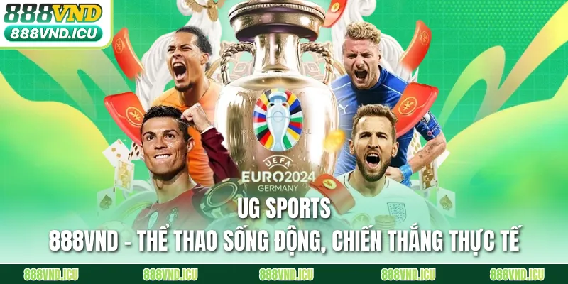 UG Sports 888VND - Thể Thao Sống Động, Chiến Thắng Thực tế