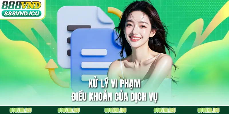 Xử lý vi phạm điều khoản của dịch vụ